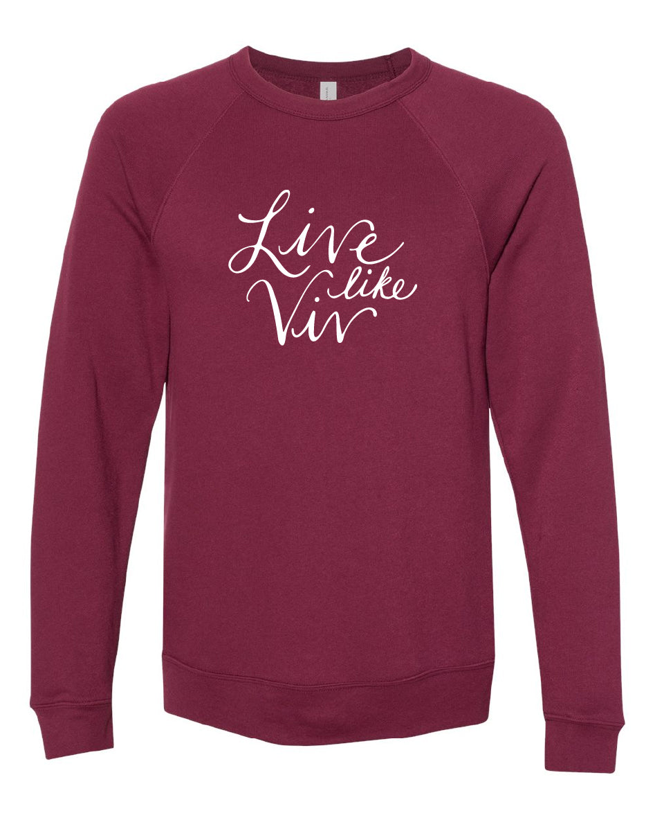 Live Like Viv Crewneck Sweatshirt