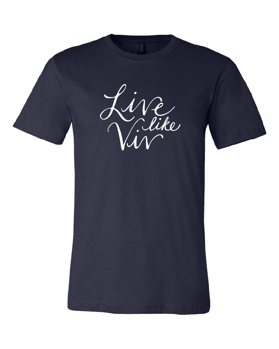 Live Like Viv Adult Tee