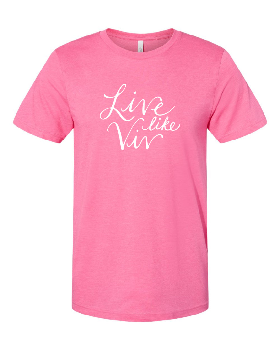 Live Like Viv Adult Tee